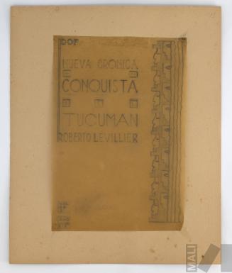 Boceto de portada para 'Nueva crónica de la conquista del Tucumán', de Roberto Levillier